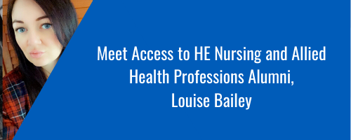 Louise Bailey, Access to HE Nursing and Allied Health Professions Alumni